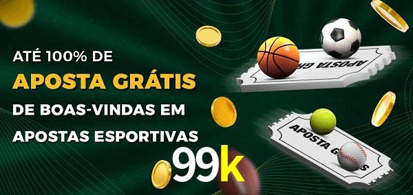 99k Ate 100% de Aposta Gratis